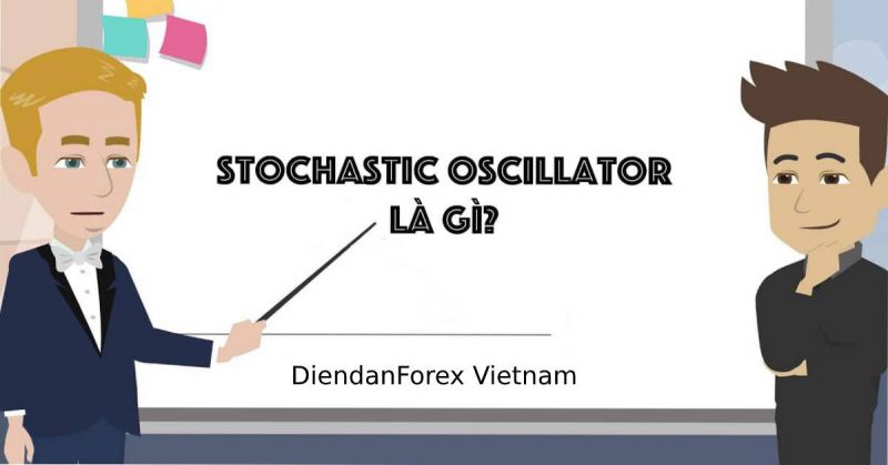 Chỉ báo Stochastic là gì? Cách cài đặt và giao dịch theo chỉ báo Stochastic